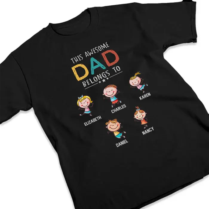 This Awesome Dad Belongs To - Personalized Unisex T-Shirt, Hoodie - Gift For Dad Shirts & Tops The Next Custom Gift