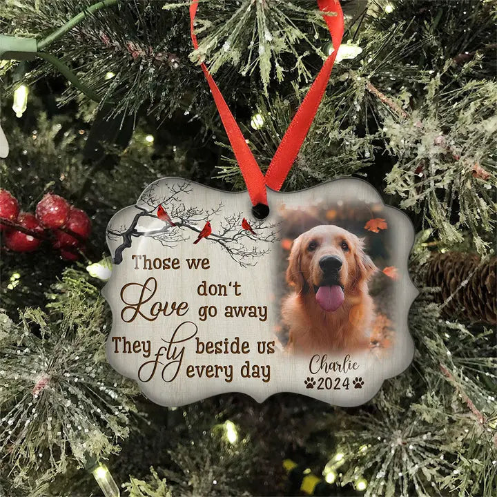 Those We Love Don't Go Away - Personalized Custom Aluminum Ornament Ornament The Next Custom Gift