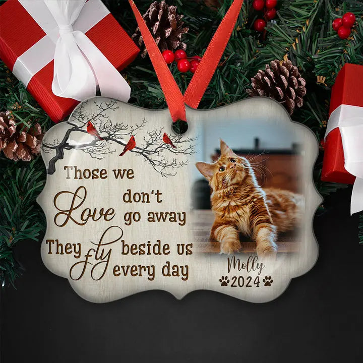 Those We Love Don't Go Away - Personalized Custom Aluminum Ornament Ornament The Next Custom Gift