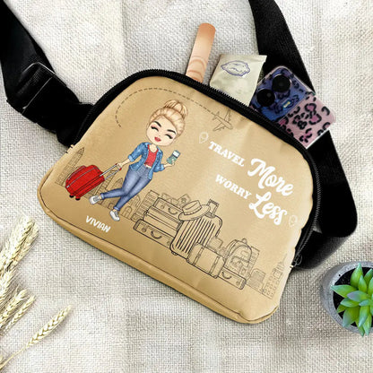 Travel More Worry Less - Personalized Crossbody Belt Bag