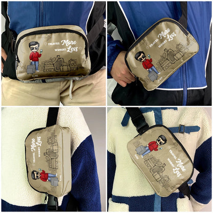 Travel More Worry Less - Personalized Crossbody Belt Bag