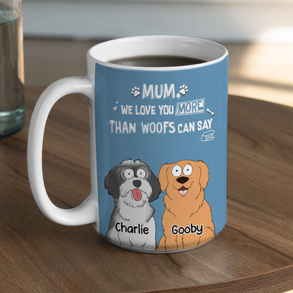 Than Woofs Can Say - Personalized Custom Coffee Mug