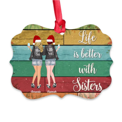 Up To 5 Girls - Life Is Better With Sisters - Personalized Ornament Ornament The Next Custom Gift