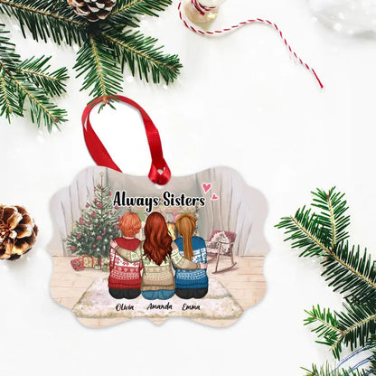 Up to 5 Girls - Christmas Ornament - Always Sisters - Personalized Ornament ornament The Next Custom Gift