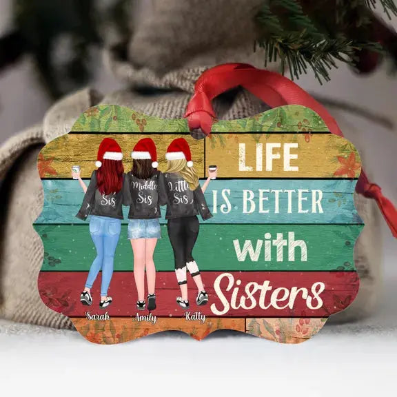 Up to 5 Girls - Life is better with Sisters (Ver 2) - Ornament - Personalized Ornament Ornament The Next Custom Gift