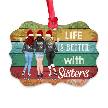 Up to 5 Girls - Life is better with Sisters (Ver 2) - Ornament - Personalized Ornament Ornament The Next Custom Gift