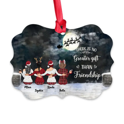 Up to 6 Girls - Ornament - There Is No Greater Gift Than Friendship (N) - Personalized Ornament Ornament The Next Custom Gift