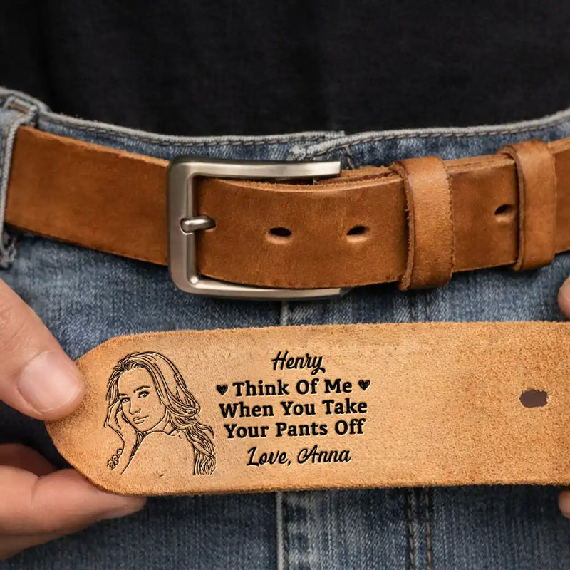 Custom Photo Outline Sketch Couple Think Of Me When You Take Your Pants Off - Personalized Cowhide Leather Belt
