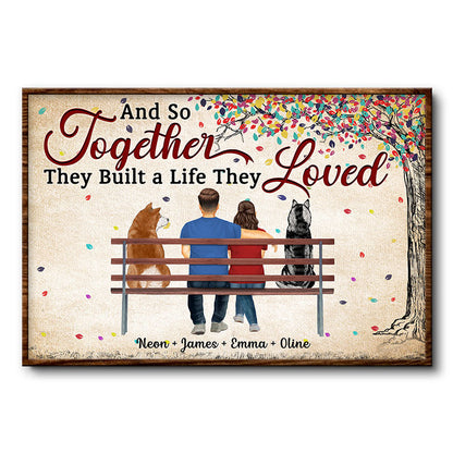 And So Together They Built A Life They Loved Husband Wife Dog Lovers - Couple Gift - Personalized Custom Poster