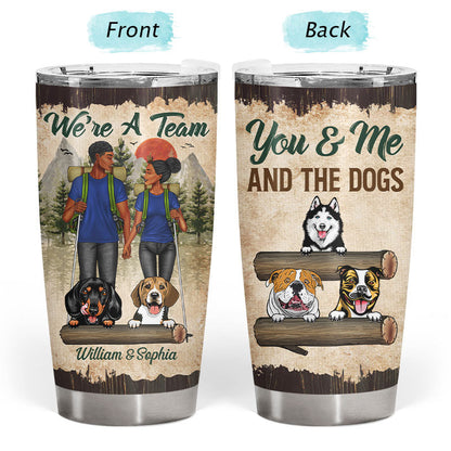 Hiking Couple Hiking You & Me And The Dog - Gift For Couples And Dog Lovers - Personalized Custom Tumbler