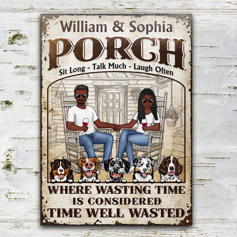 Family The Porch Time Well Wasted - Gift For Couples And Dog Lovers - Personalized Custom Classic Metal Signs