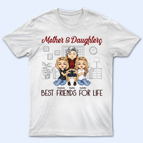 Mother And Daughters Sons Best Friends For Life - Mother Gift - Personalized Custom T Shirt