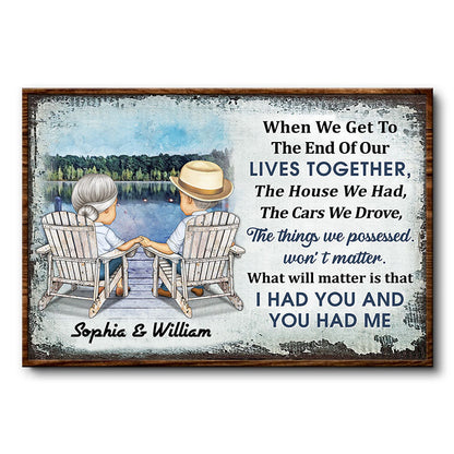 When We Get To The End Of Our Lives Together Husband Wife - Gift For Old Couples - Personalized Custom Poster