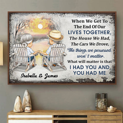 When We Get To The End Of Our Lives Together Husband Wife - Gift For Old Couples - Personalized Custom Poster