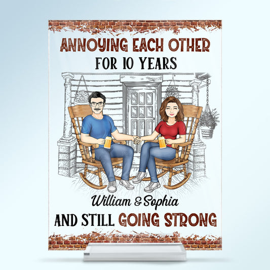 Annoying Each Other For Years And Still Going Strong - Anniversary, Birthday Gift For Lover, Husband, Wife, Couple - Personalized Custom Vertical Rectangle Acrylic Plaque