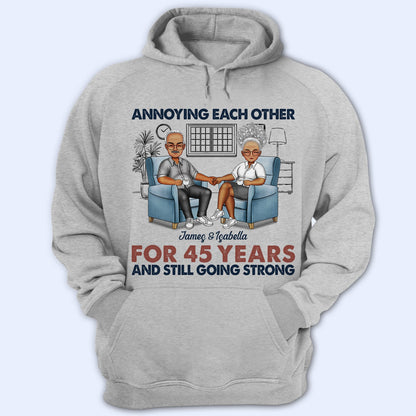 Annoying Each Other For Years - Anniversary, Birthday Gift For Spouse, Lover, Husband, Wife, Boyfriend, Girlfriend, Couple - Personalized Custom T Shirt