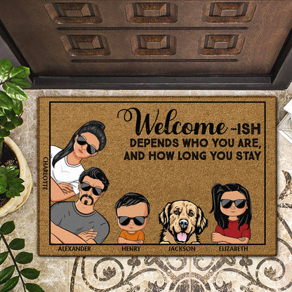 Welcome Ish Depends Who You Are Couples Family Cats Dogs - Home Decor, Birthday, Housewarming Gift For Family - Personalized Custom Doormat