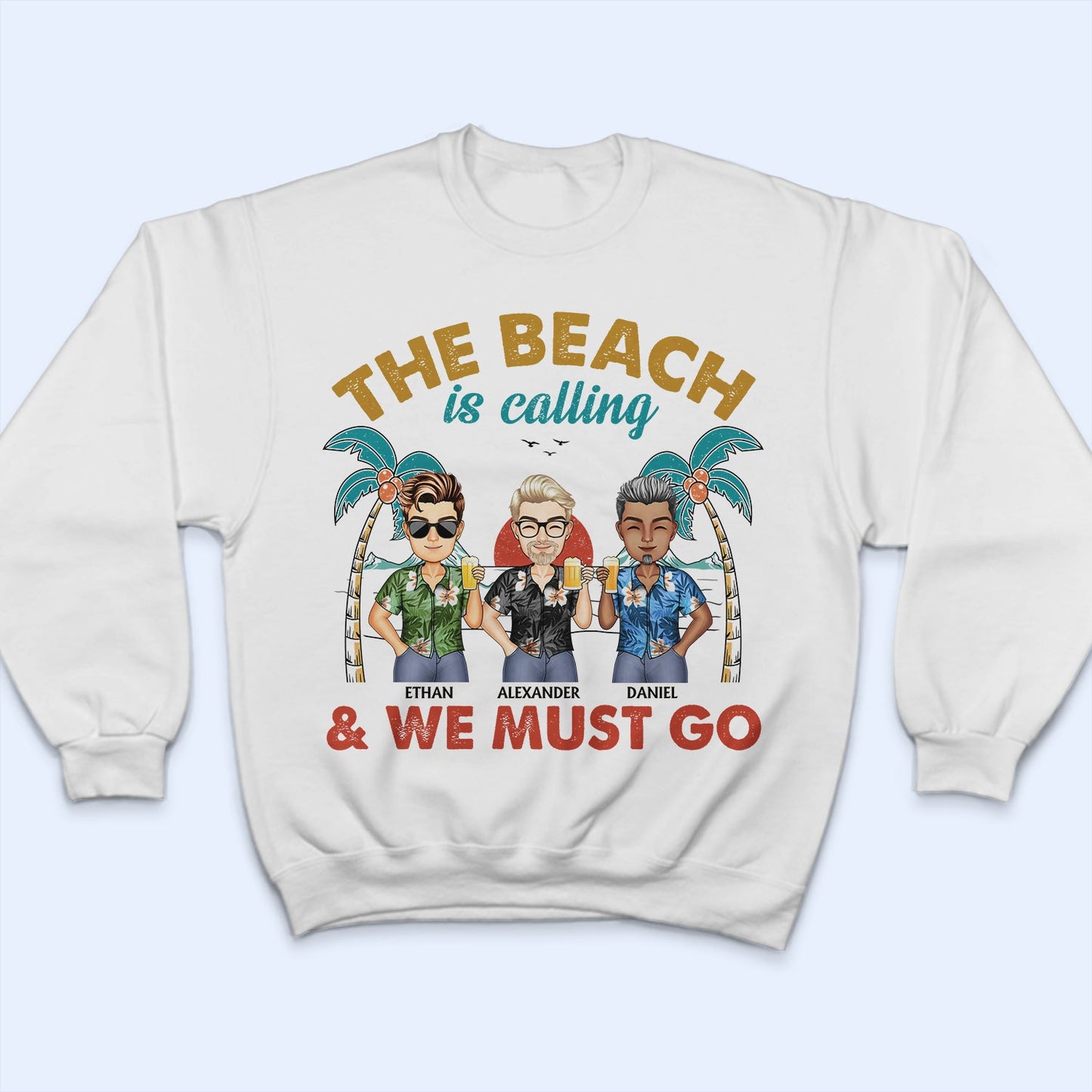 The Beach Is Calling And We Must Go - Vacation, Anniversary, Birthday Gift For Besties, Best Friends - Personalized Custom T Shirt