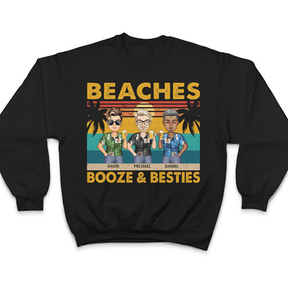 Beaches Booze & Besties Vintage - Vacation, Anniversary, Birthday Gift For Besties, Best Friends - Personalized Custom T Shirt