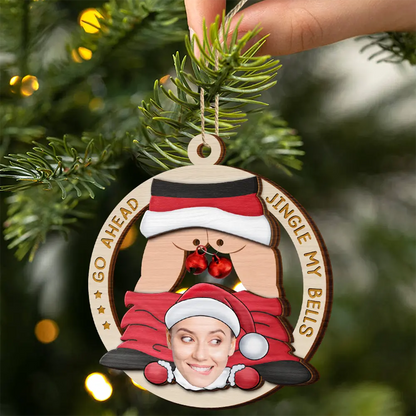 Custom Photo Go Ahead Jingle My Bells - Personalized Wooden Ornament