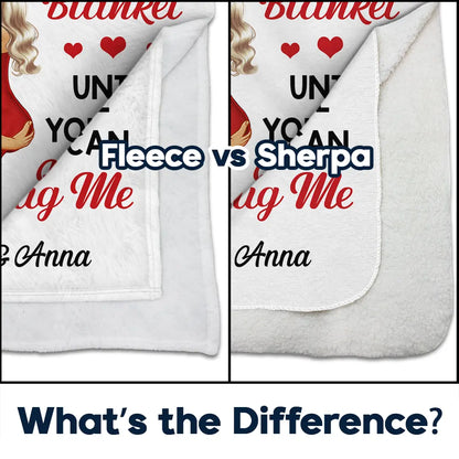 Hug This Blanket Until You Can Hug Me Couples - Personalized Fleece Blanket, Sherpa Blanket