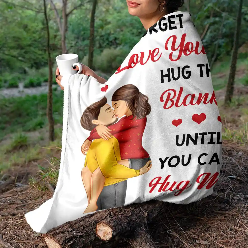 Hug This Blanket Until You Can Hug Me Couples - Personalized Fleece Blanket, Sherpa Blanket
