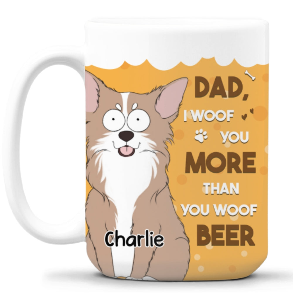 More Than You Woof Beer - Personalized Custom Coffee Mug