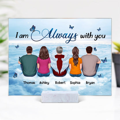 Always With You Sky Family Members Grandma Grandpa Dad Mom Kids Dogs Cats Memorial Gift Personalized Acrylic Plaque