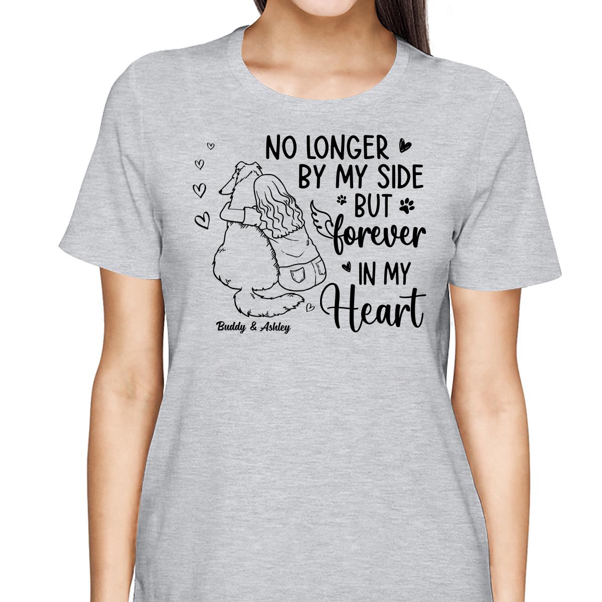 No Longer By My Side Forever In My Heart Woman Hugging Dog Memorial Personalized Shirt