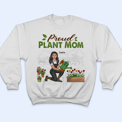 Proud Plant Mom - Gift For Garden Lovers - Personalized Custom T Shirt