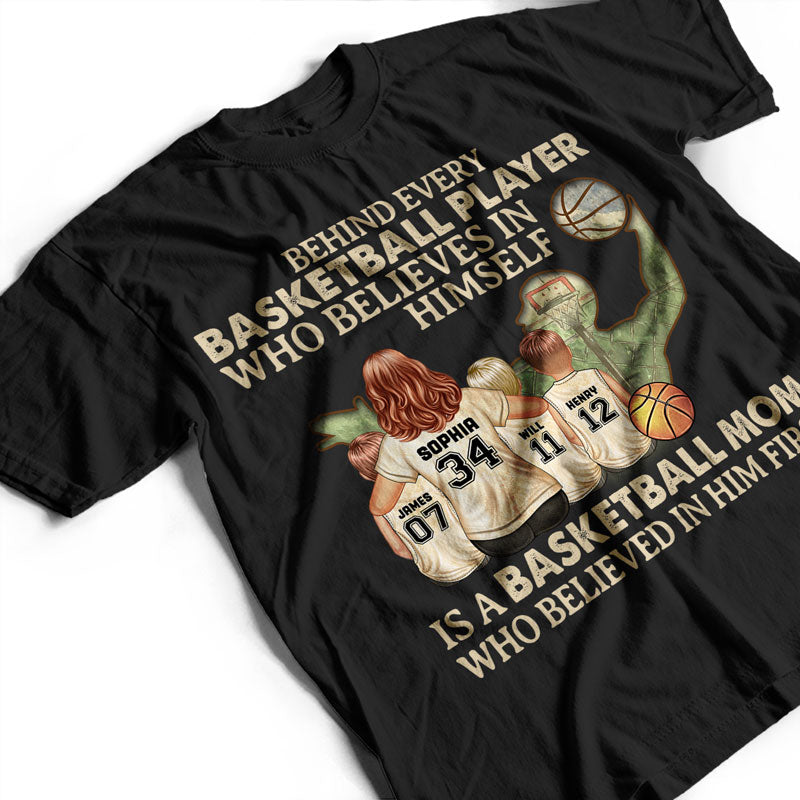 Basketball Mom Behind Every Basketball Player - Gift For Mother - Personalized Custom T Shirt