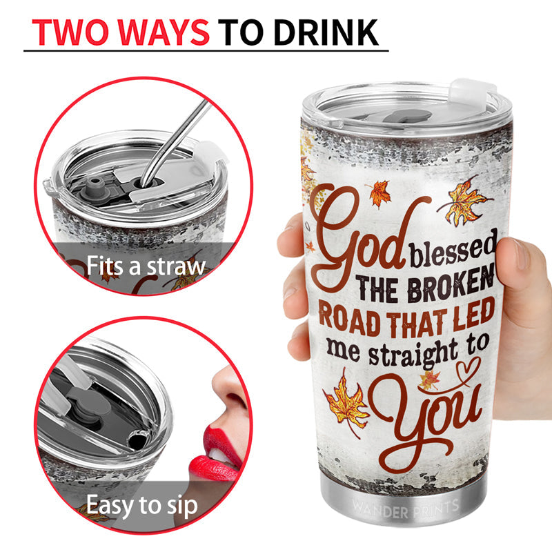 Wander Prints Couple Gifts, Birthday Gifts, Anniversary Gift, Grandparents Day Gifts - God Blessed The Broken Road That Led Me Straight To You, Couple Gift, Custom Tumbler, Travel Cup, Insulated 20oz Tumbler