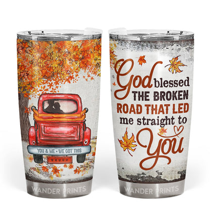 Wander Prints Couple Gifts, Birthday Gifts, Anniversary Gift, Grandparents Day Gifts - God Blessed The Broken Road That Led Me Straight To You, Couple Gift, Custom Tumbler, Travel Cup, Insulated 20oz Tumbler