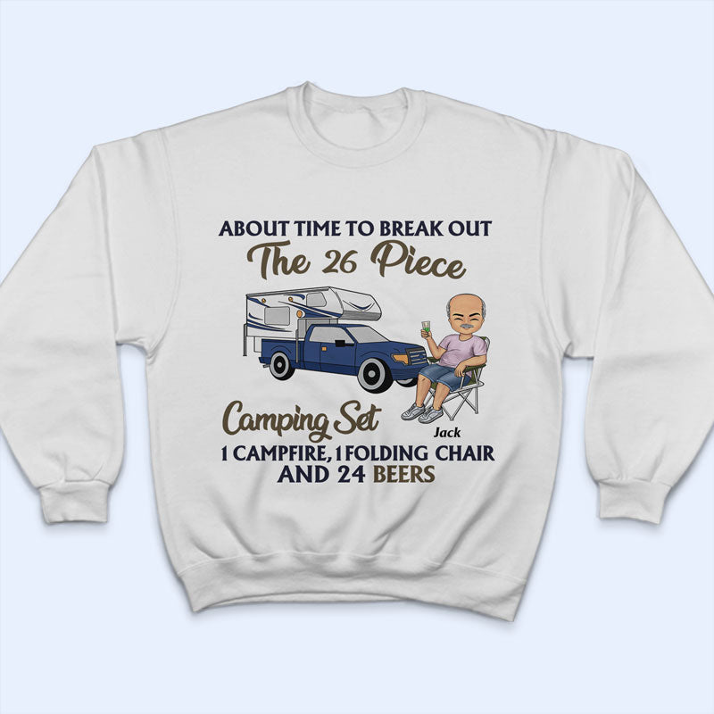 About Time To Break Out The 26 Piece Camping - Gift For Dad - Personalized Custom T Shirt