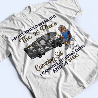 About Time To Break Out The 26 Piece Camping - Gift For Dad - Personalized Custom T Shirt