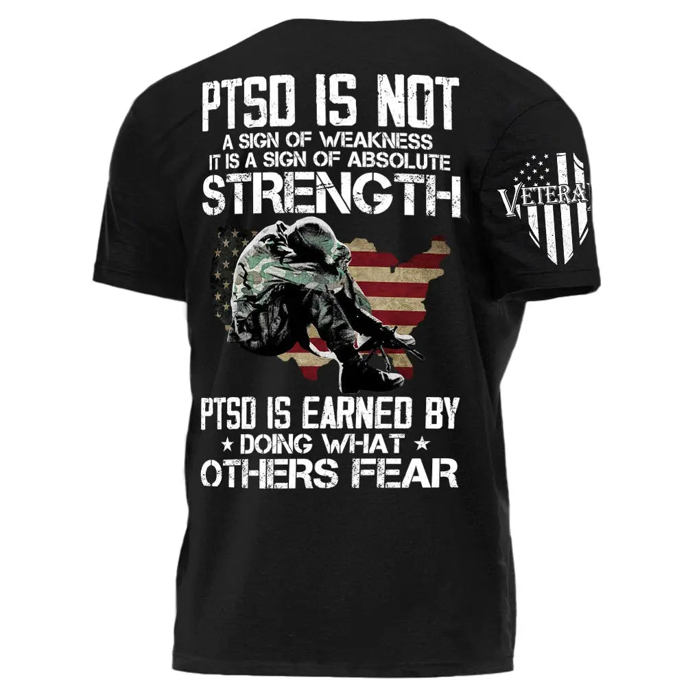 Veteran - PTSD Is Not A Sign Of Weakness - Personalized Unisex T-shirt T-shirt The Next Custom Gift