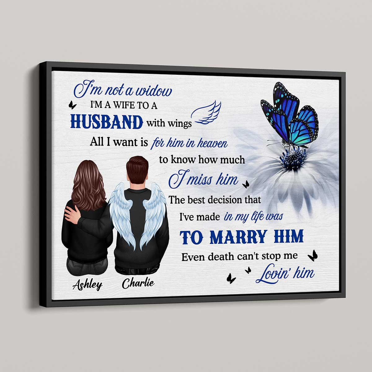 Butterfly I'm Not A Widow Even Death Can't Stop Me Loving Him Memorial Personalized Poster