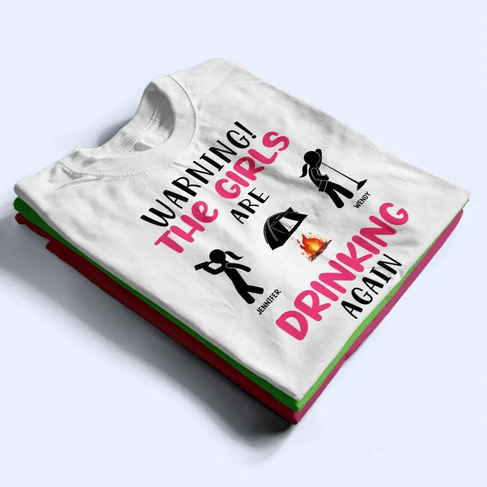 Warning The Girls Are Drinking Again Camping - Personalized T Shirt Shirts & Tops The Next Custom Gift