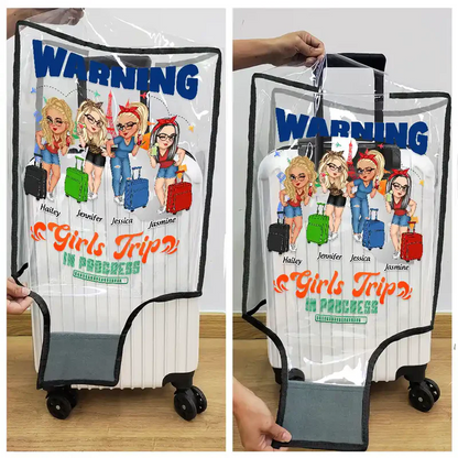 Warning Girls Trip In Progress - Personalized Clear Luggage Cover