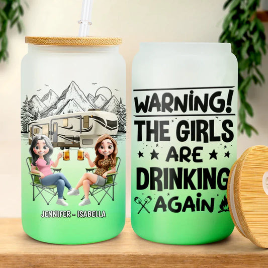 Warning The Girls Are Drinking Again Camping - Personalized Ombre Frosted Glass Can