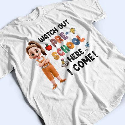 Watch Out Kindergarten Here I Come 3D Effect Kid - Personalized T Shirt