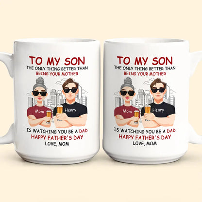 Watching You Be A Dad - Personalized Mug Mug The Next Custom Gift