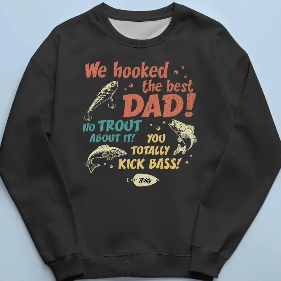 We Hooked The Best Dad - Family Personalized Custom Unisex T-shirt, Hoodie, Sweatshirt - Father's Day, Gift For Dad Shirts & Tops The Next Custom Gift