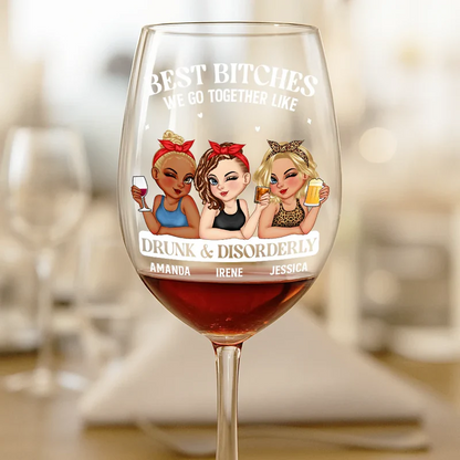 We Go Together Like Drunk And Disorderly - Personalized Wine Glass