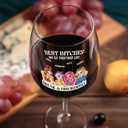 We Go Together Like Drunk And Disorderly - Personalized Wine Glass
