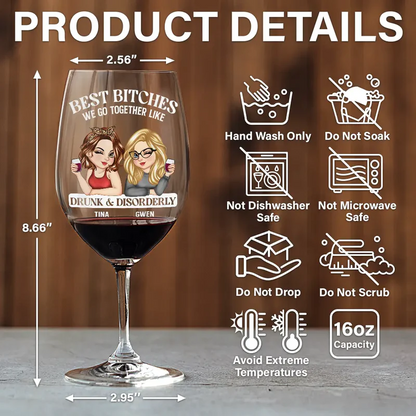 We Go Together Like Drunk And Disorderly - Personalized Wine Glass