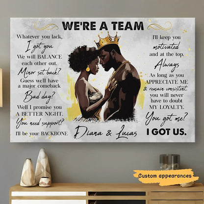 We're A Team I Got Us Black African Couple - Personalized Wrapped Poster Poster The Next Custom Gift