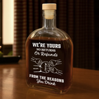 We're Yours No Returns Or Refunds - Personalized Whiskey Bottle