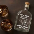 We're Yours No Returns Or Refunds - Personalized Whiskey Bottle