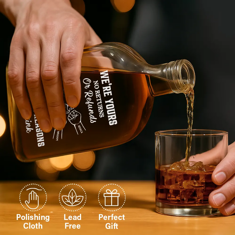 We're Yours No Returns Or Refunds - Personalized Whiskey Bottle